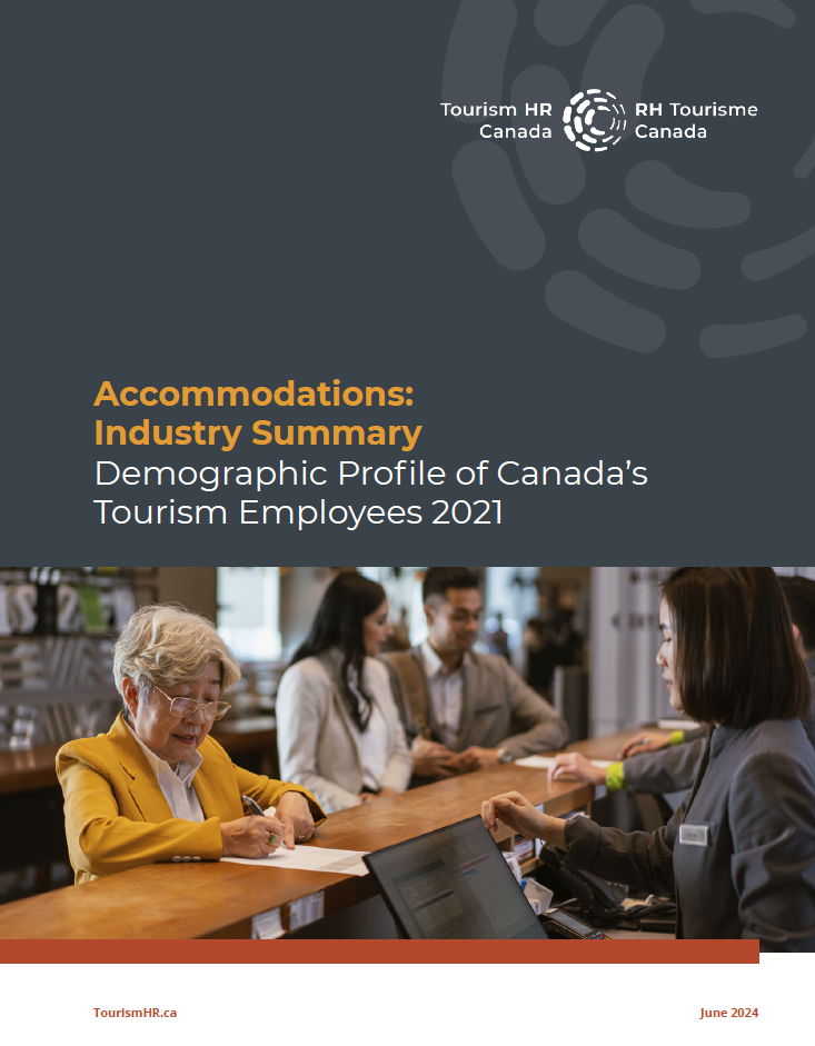 Accommodations -Industry Summary Demographic Profile of Canadas Tourism Employees