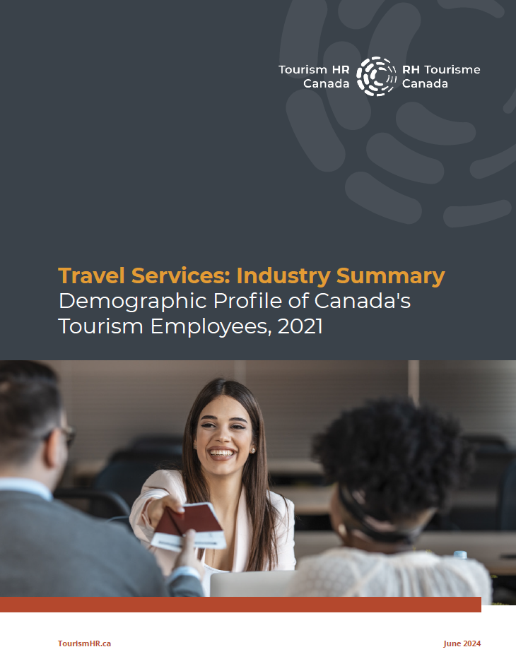 Travel Services - Industry Summary Demographic Profile of Canadas Tourism Employees