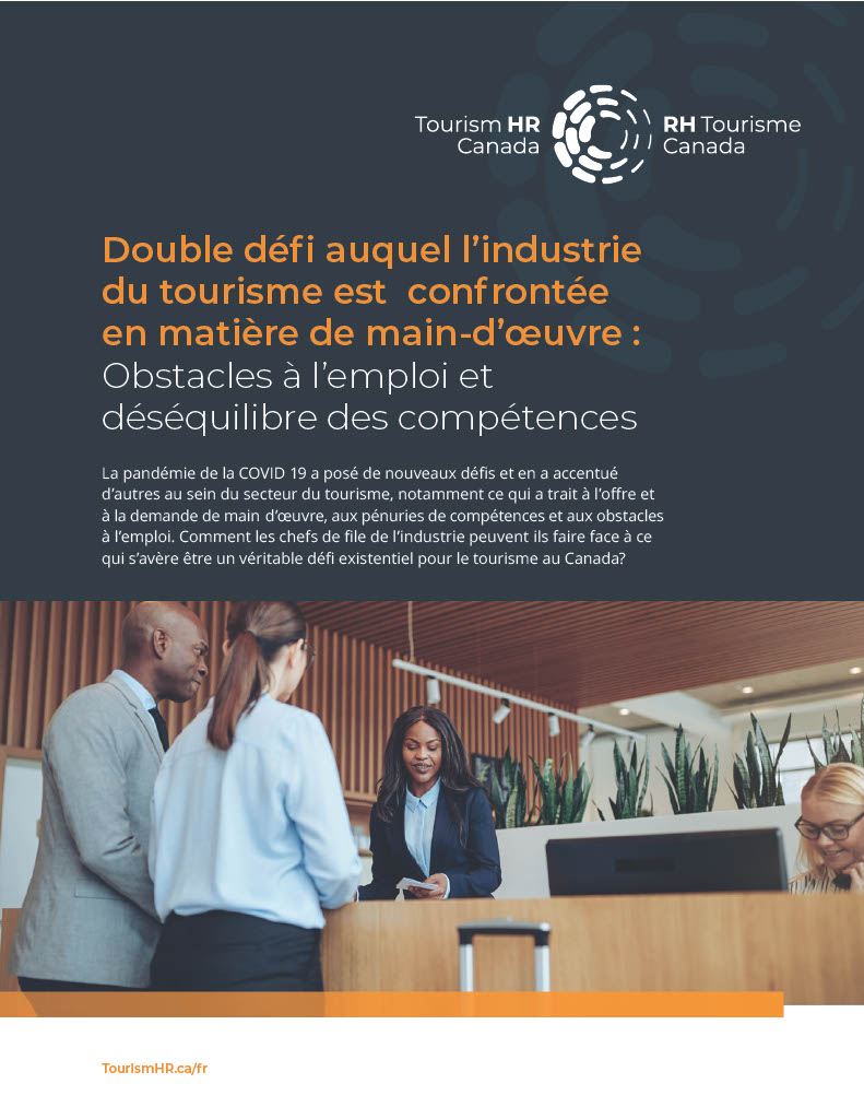 Double défi auquel l’industrie du tourisme est confrontée en matière de main-d’oeuvre - Obstacles à l’emploi et déséquilibre des compétences