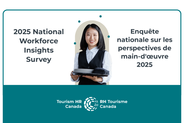 Bilingual graphic for the 2025 National Workforce Insights Survey. Features the name of the survey, the logo for Tourism HR Canada, and a photograph of a food and beverage server smiling at the camera.