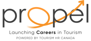 Propel Logo. Launching careers in Tourism powered by Tourism HR Canada. Orange "o" in propel has an arrow ascending out of the letter.